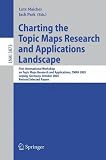 Charting the Topic Maps Research and Applications Landscape: First International Workshop on Topic Map Research and Applications, TMRA 2005, Leipzig, Germany, ... / Lecture Notes in Artificial Intelligence)