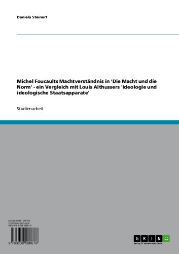 Michel Foucaults Machtverständnis in 'Die Macht und die Norm' - ein Vergleich mit Louis Althussers 'Ideologie und ideologische Staatsapparate' (German Edition)