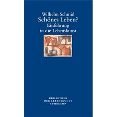 Sch�nes Leben?: Einf�hrung in die Lebenskunst