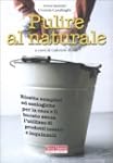 Pulire al naturale. Ricette semplici...