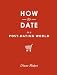 How to Date in a Post-Dating World