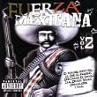 Fuerza Mexicana Vol. 2 [Explicit]