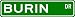 BURIN Street Sign ~ Personalized Family Lastname Sign ~ Gameroom, Basement, Garage Sign Novelty** ALUMINUM