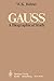 Gauss: A Biographical Study