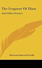 The emperor of Elam,: And other stories,
