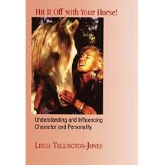 Hit It Off With Your Horse: Understand And Influence Your Horse's Personality