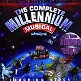 The Complete Millenium Musical