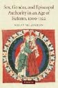 Sex, gender, and episcopal authority in an age of reform, 1000-1122
