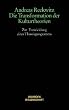 Die Transformation der Kulturtheorien. Studienausgabe. Zur Entwicklung eines Theorieprogramms. Mit Nachwort 'Aktuelle Tendenzen der Kulturtheorien'