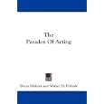 The Paradox Of Acting by Denis Diderot and Walter H. Pollock