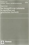 Der R&uuml;ckgriff in der Lieferkette im deutschen und griechischen Kaufrecht - Virginia Peraki