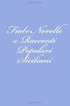 Fiabe Novelle e Racconti Popolari Sic...