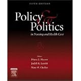Policy and Politics in Nursing and Health Care 5th / FIFTH and NEWEST EDITION