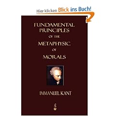 Fundamental Principles of the Metaphysic of Morals