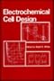 Electrochemical Cell Design