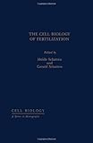 The Cell biology of fertilization