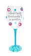 Without Family, Alcohol Wouldn't Be Necessary Stemware Glass Without Family, Alcohol Wouldn't Be Necessary Stemware Glass