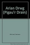 Arian drwg