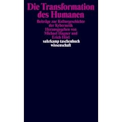 Die Transformation des Humanen: Beitr�ge zur Kulturgeschichte der Kybernetik (suhrkamp taschenbuch wissenschaft)