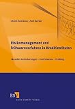 Produkt-Bild: Risikomanagement und Fr&uuml;hwarnverfahren in Kreditinstituten: Aktuelle Anforderungen - Instrumente - Pr&uuml;fung