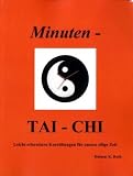 Produkt-Bild: Minuten - TAI-CHI: leicht erlernbare Kurz&uuml;bungen f&uuml;r unsere eilige Zeit
