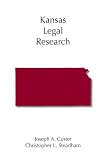 Kansas Legal Research (Legal Research Series)