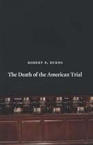 The Death of the American Trial The Death of the American Trial