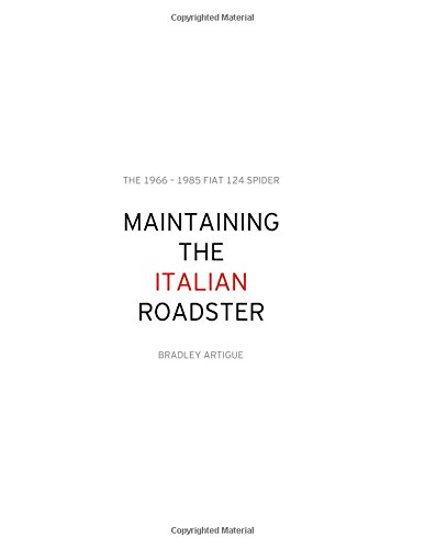 Maintaining the Italian Roadster: The 1966 - 1985 124 FIAT Spider