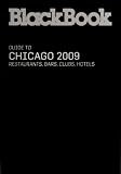 BlackBook Guide to Chicago 2009 (BlackBook Guide series)