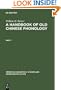 A Handbook of Old Chinese Phonology (Trends in Linguistics. Studies and Monographs)