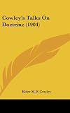 Cowley's Talks on Doctrine