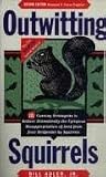 Outwitting Squirrels 2nd (second) edition Text Only