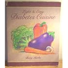 Light and Easy Diabetes Cuislne by  Betty Marks