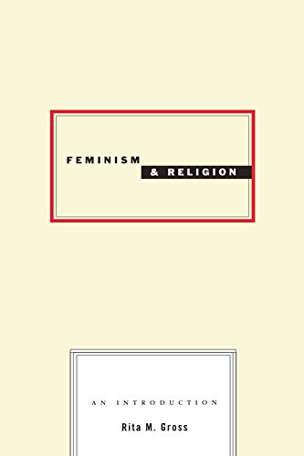 Feminism and Religion: An Introduction by Rita M. Gross (2-Mar-1998) Paperback