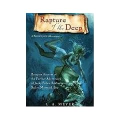 Rapture of the Deep: Being an Account of the Further Adventures of Jacky Faber, Soldier, Sailor, Mermaid, Spy