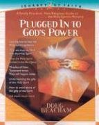 Plugged into God's Power: A Totally Practical, Non- Religious Guide to the Holy Spirit's Ministry (Journey of Faith)