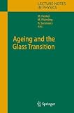 Ageing and the Glass Transition (Lecture Notes in Physics)