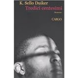 Tredici centesimidi K. Sello Duiker