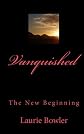 Vanquished: The New Beginning