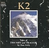 K2-Tales of triumph and tragedy