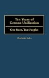 ISBN 9780824778491 product image for Ten Years of German Unification: One State, Two Peoples | upcitemdb.com