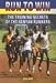 Run to Win: Training Secrets of the Kenyan Runners