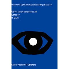 Colour Vision Deficiencies: No. 12: 12th Symposium : Papers (Documenta Ophthalmologica Proceedings Series)