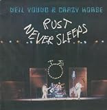 RUST NEVER SLEEPS LP