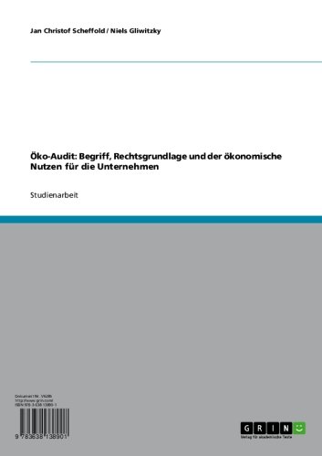 Öko-Audit: Begriff, Rechtsgrundlage und der ökonomische Nutzen für die Unternehmen (German Edition)