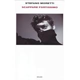 Scappare fortissimodi Stefano Moretti