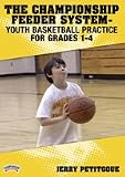 Jerry Petitgoue: The Championship Feeder System - Youth Basketball Practice for Grades 1-4 (DVD)
