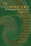 The Conductors Legacy: Conductors on Conducting for Wind Band/G7660 [Hardcover] [2009] Frank Battisti, Harry Begian, Col. John Bourgeois, Ray E. Cramer, James Croft, Col. Arnald Gabriel, H. Robert Reynolds, Richard Strange, David Whitwell, Paula A. Crider