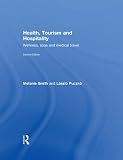 Health tourism and hospitality : spas, wellness and medical travel