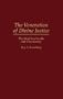 The Veneration of Divine Justice: The Dead Sea Scrolls and Christianity (Contributions to the Study of Religion)